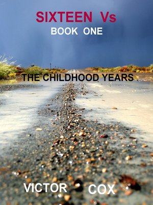 cover image of Sixteen Vs, Book One, the Childhood Years